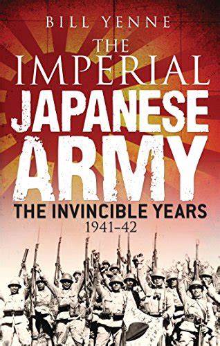 the imperial japanese army the invincible years 1941 42 general military Epub