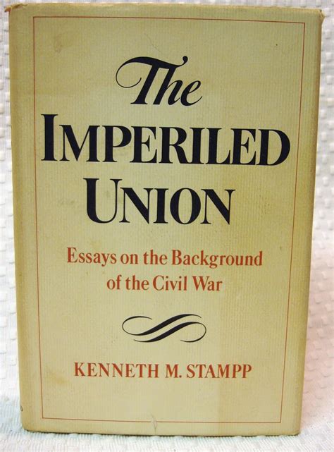 the imperiled union essays on the background of the civil war PDF