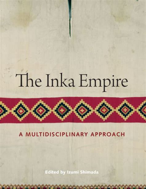 the inka empire a multidisciplinary approach Kindle Editon