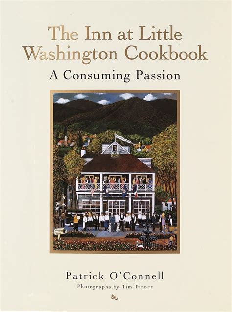 the inn at little washington cookbook a consuming passion Reader