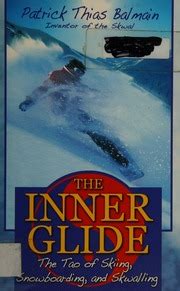 the inner glide the tao of skiing snowboarding and skwalling Epub