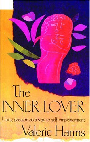 the inner lover using passion as a way to self empowerment Doc
