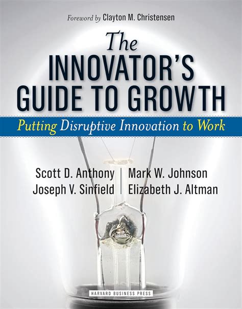 the innovator s guide to growth putting disruptive innovation to work PDF