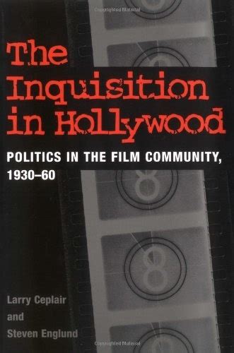 the inquisition in hollywood politics in the film community 1930 60 Reader