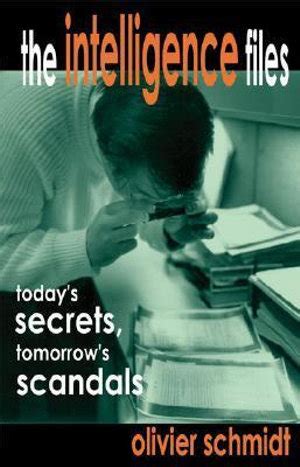 the intelligence files todays secrets tomorrows scandals PDF