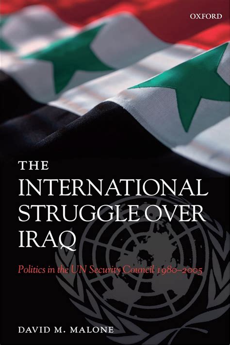 the international struggle over iraq politics in the un security council 1980 2005 Kindle Editon