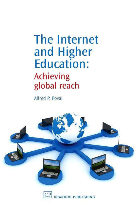 the internet and higher education achieving global reach chandos learning and teaching series Doc