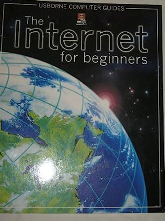 the internet for beginners usborne computer guides PDF