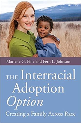 the interracial adoption option creating a family across race PDF