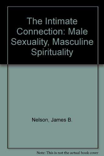 the intimate connection male sexuality masculine spirituality Doc