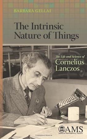 the intrinsic nature of things the life and science of cornelius lanczos PDF