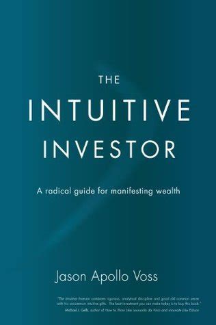 the intuitive investor a radical guide for manifesting wealth Reader