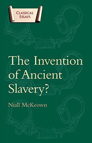 the invention of ancient slavery classical essays Doc