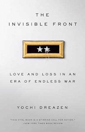 the invisible front love and loss in an era of endless war Epub