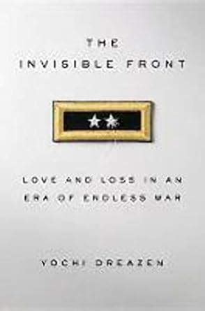 the invisible front love and loss in an era of endless war Epub