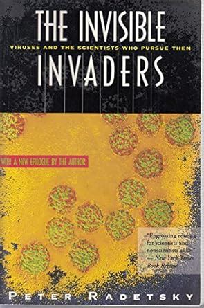 the invisible invaders viruses and the scientists who pursue them PDF