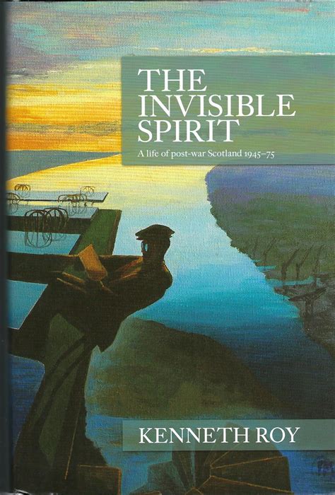 the invisible spirit a life of post war scotland 1945 75 Reader