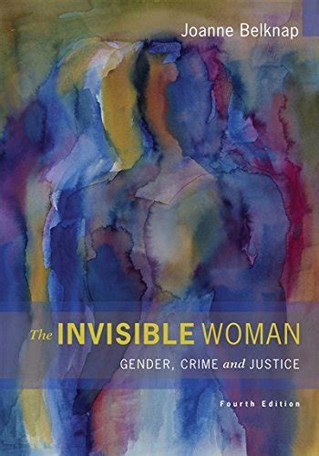 the invisible woman gender crime and justice wadsworth contemporary issues in crime and justice Reader