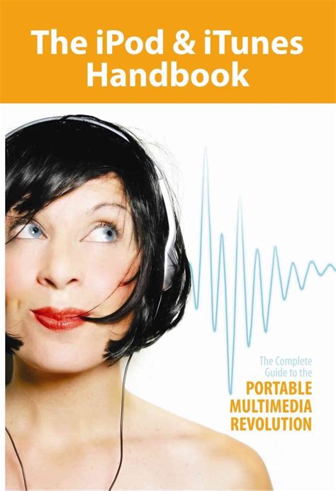 the ipod and itunes handbook the complete guide to the portable multimedia revolution Epub