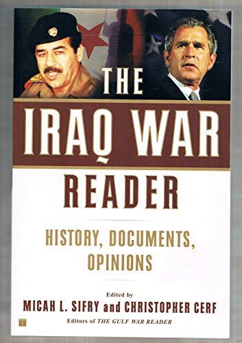 the iraq war reader history documents opinions Reader