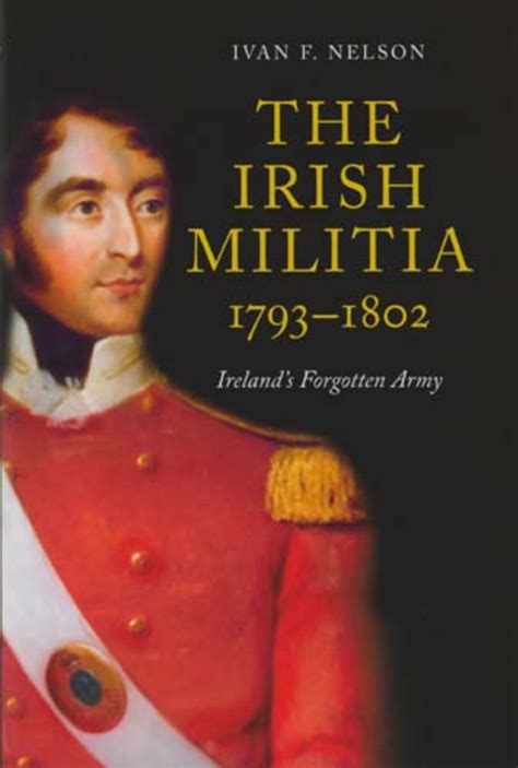 the irish militia 1793 1802 irelands forgotten army PDF