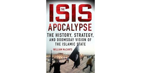 the isis apocalypse the history strategy and doomsday vision of the islamic state Reader