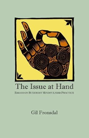 the issue at hand essays on buddhist mindfulness practice Doc