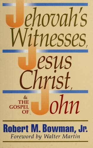 the jehovahs witnesses jesus christ and the gospel of john Epub