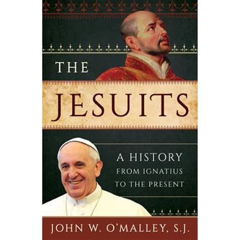 the jesuits a history from ignatius to the present Kindle Editon