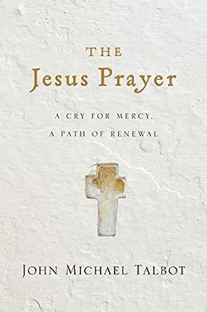 the jesus prayer a cry for mercy a path of renewal Kindle Editon