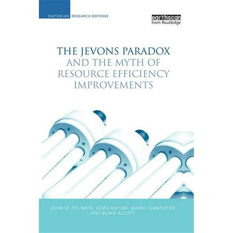 the jevons paradox and the myth of resource efficiency improvements PDF