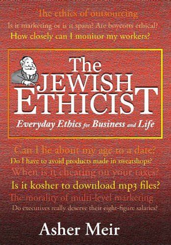 the jewish ethicist everyday ethics for business and life Kindle Editon