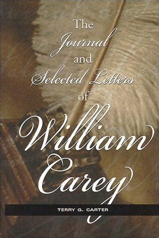 the journal and selected letters of william carey the journal and selected letters of william carey Reader