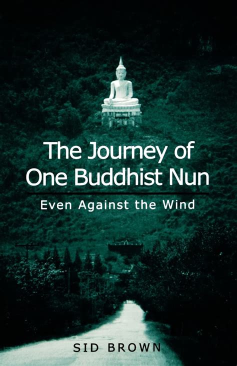 the journey of one buddhist nun even against the wind Kindle Editon