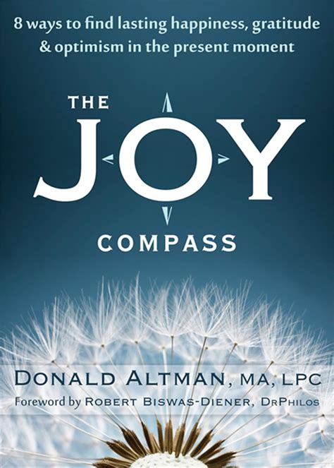 the joy compass eight ways to find lasting happiness gratitude and optimism in the present moment PDF