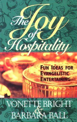 the joy of hospitality fun ideas for evangelistic entertaining Epub