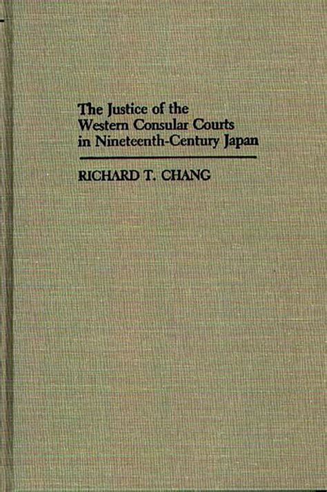 the justice of the western consular courts in nineteenth century japan contributions in intercultural and comparative Epub