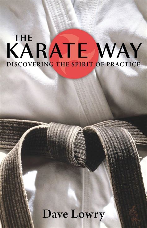 the karate way discovering the spirit of practice PDF