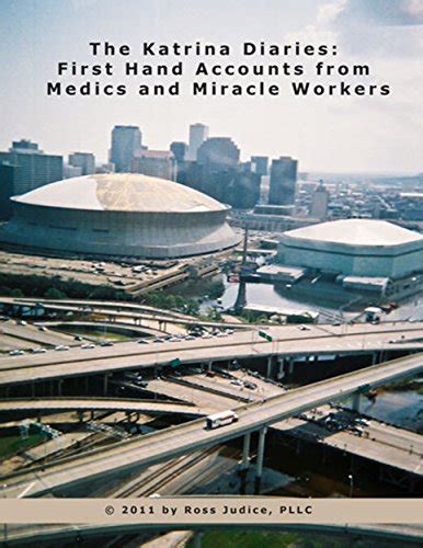 the katrina diaries first hand accounts from medics and miracle workers Reader