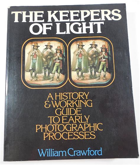 the keepers of light a history and working guide to early photographic processes Reader