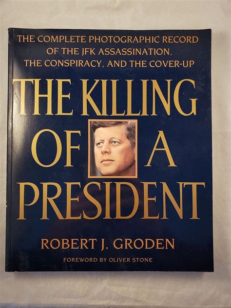 the killing of a president the complete photographic record of the assassination the conspiracy and Reader