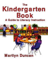 the kindergarten book a guide to literacy instruction Kindle Editon