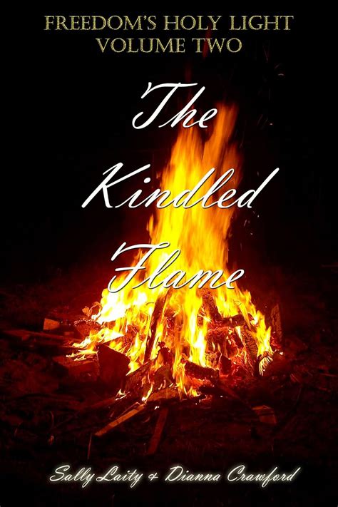 the kindled flame freedoms holy light book 2 Reader