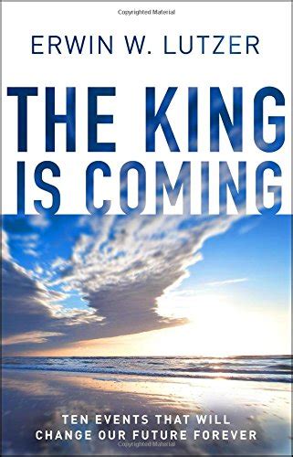 the king is coming ten events that will change our future forever Doc