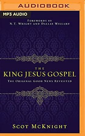 the king jesus gospel the original good news revisited PDF