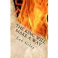 the king will make a way a story for the last days saint Kindle Editon