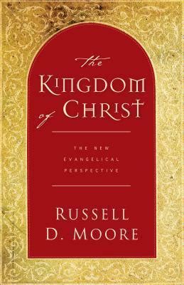 the kingdom of christ the new evangelical perspective Epub