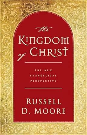 the kingdom of christ the new evangelical perspective Epub