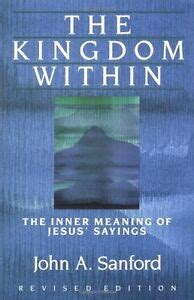 the kingdom within the inner meaning of jesus sayings Reader