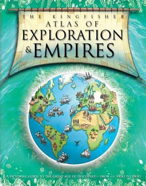 the kingfisher atlas of exploration and empires Kindle Editon